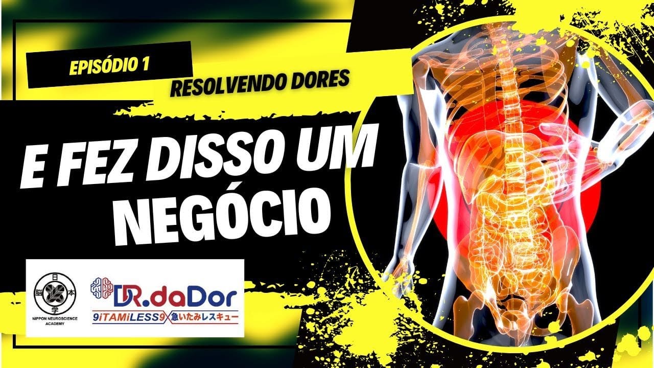 Dr. da Dor: De uma Ideia Inovadora a um Modelo de Negócio que Transforma Vidas